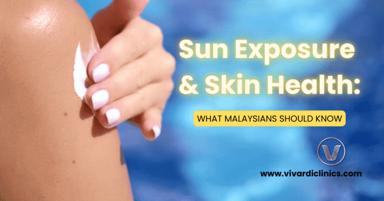 Sun Exposure and Skin Health: What Malaysians Should Know
