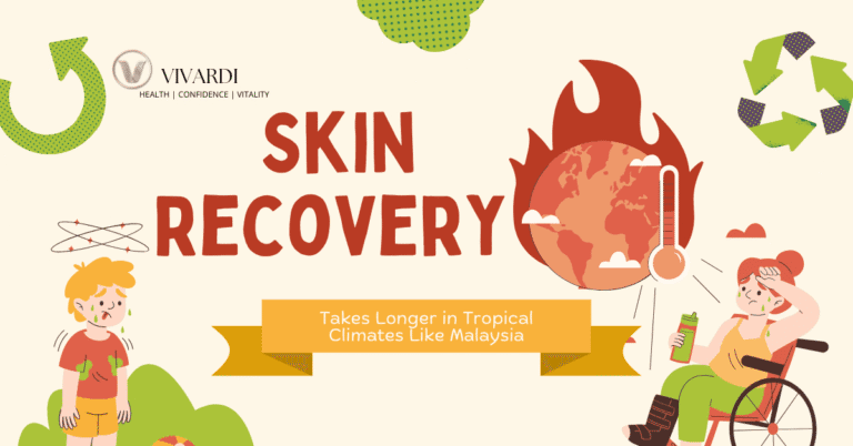 Why Skin Recovery Takes Longer in Tropical Climates Like Malaysia